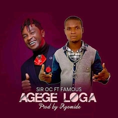 Agege Loga By Sir Oc Ft Famous