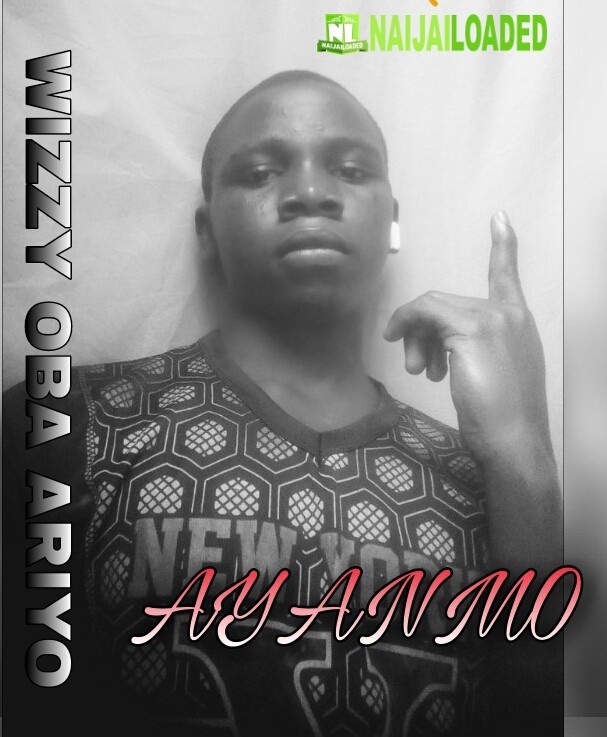Wizzy Oba Ariyo Ayanmo