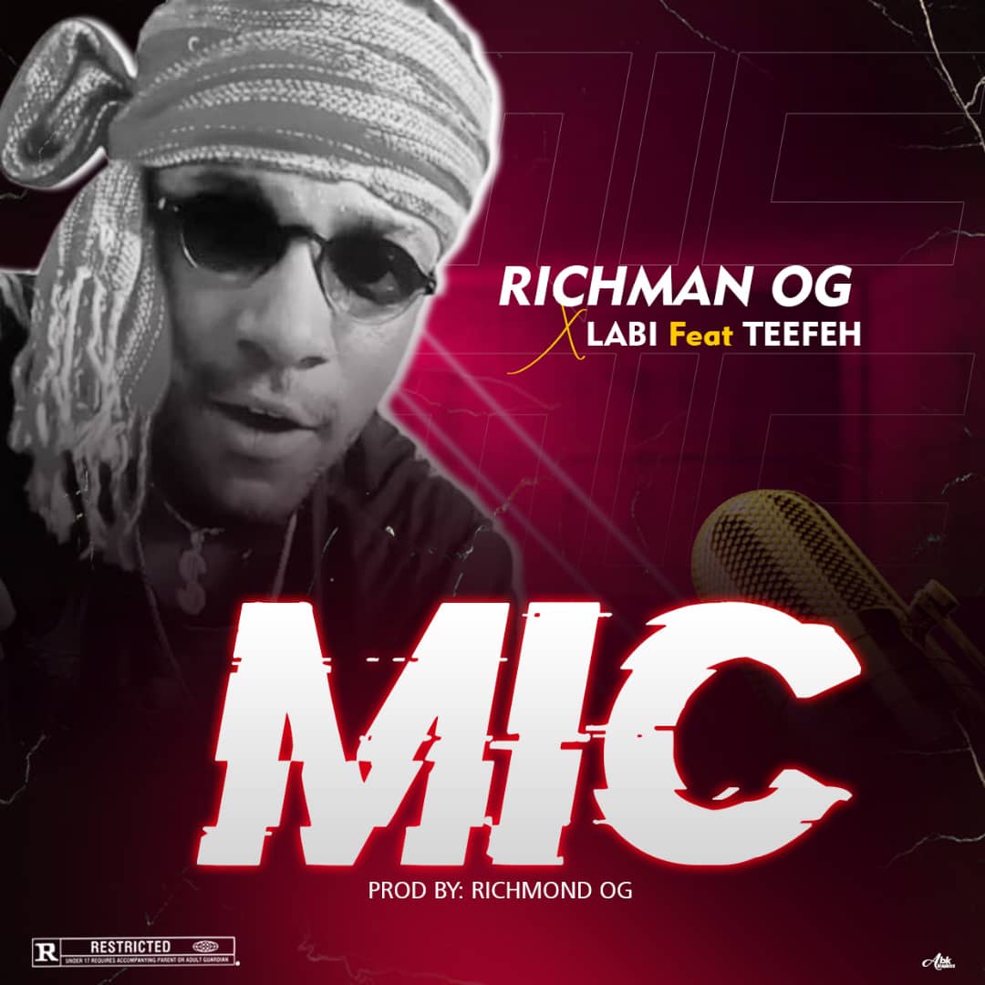 Richman OG Labi Teefeh Mic