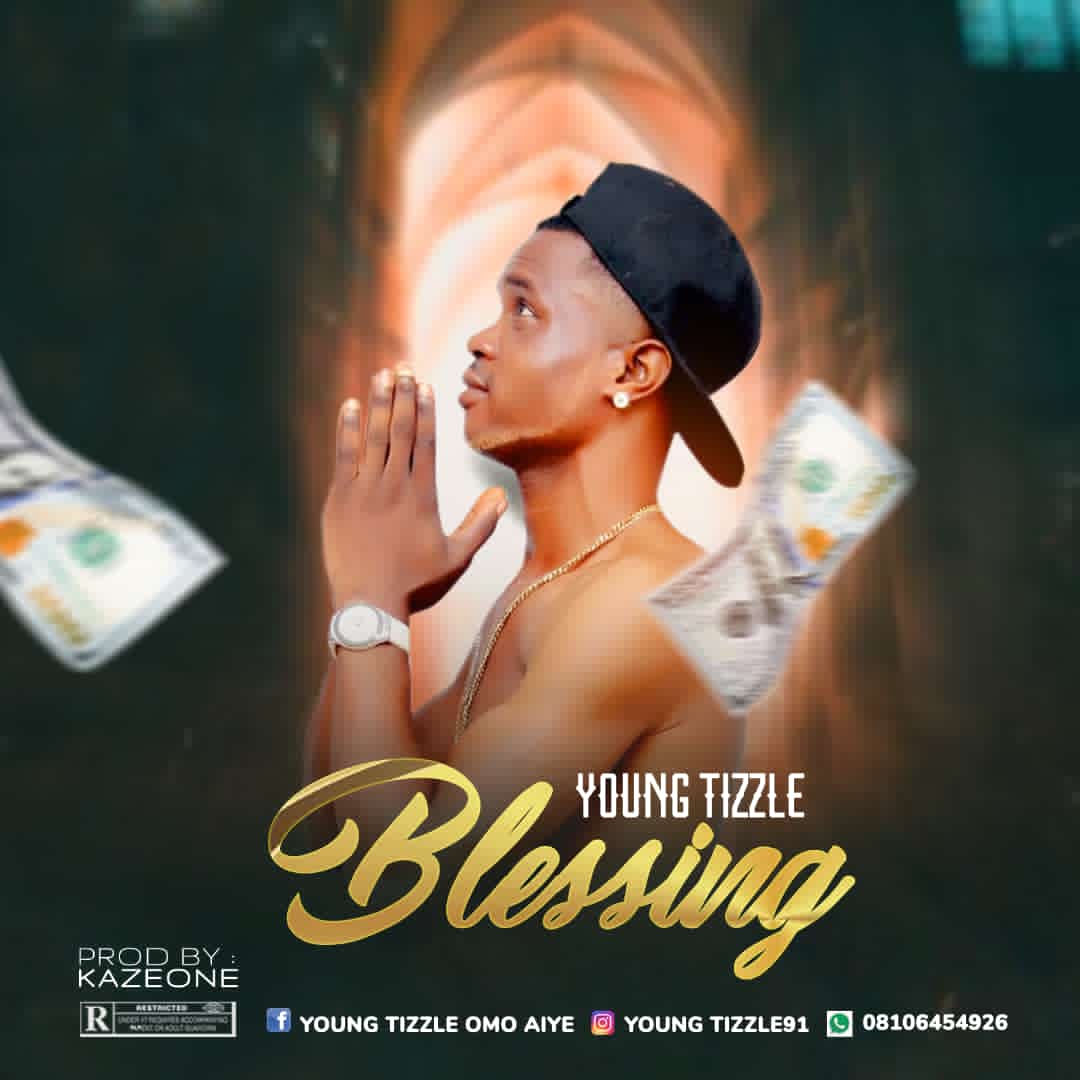 Young Tizzle Blessing