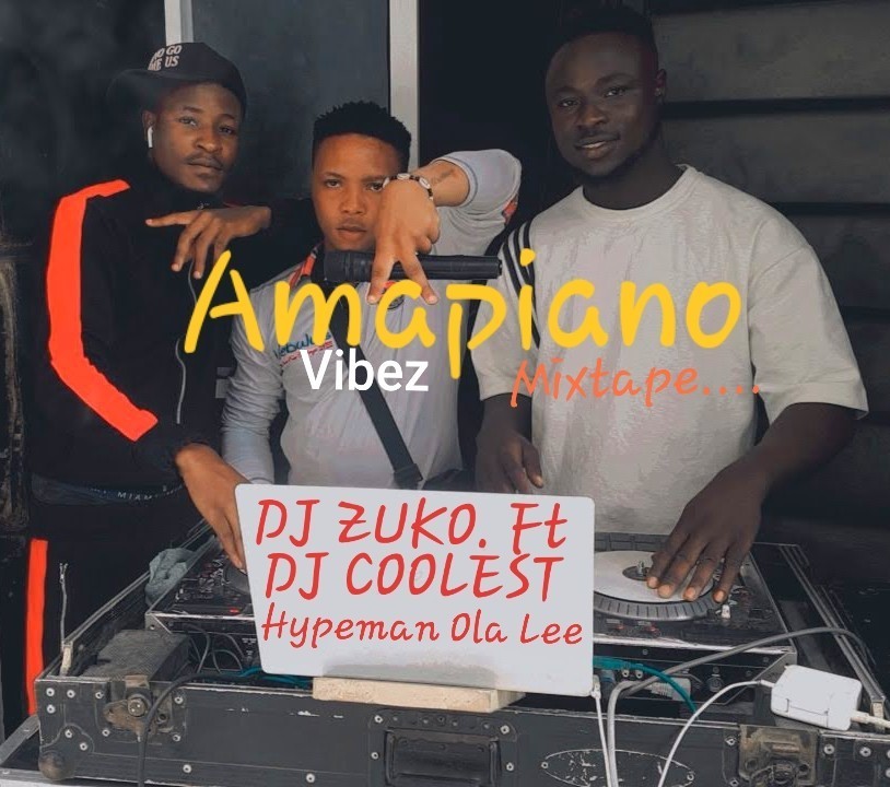 DJ Zuko DJ Coolest Hypeman Ola Lee Amapiano Vibez Mix