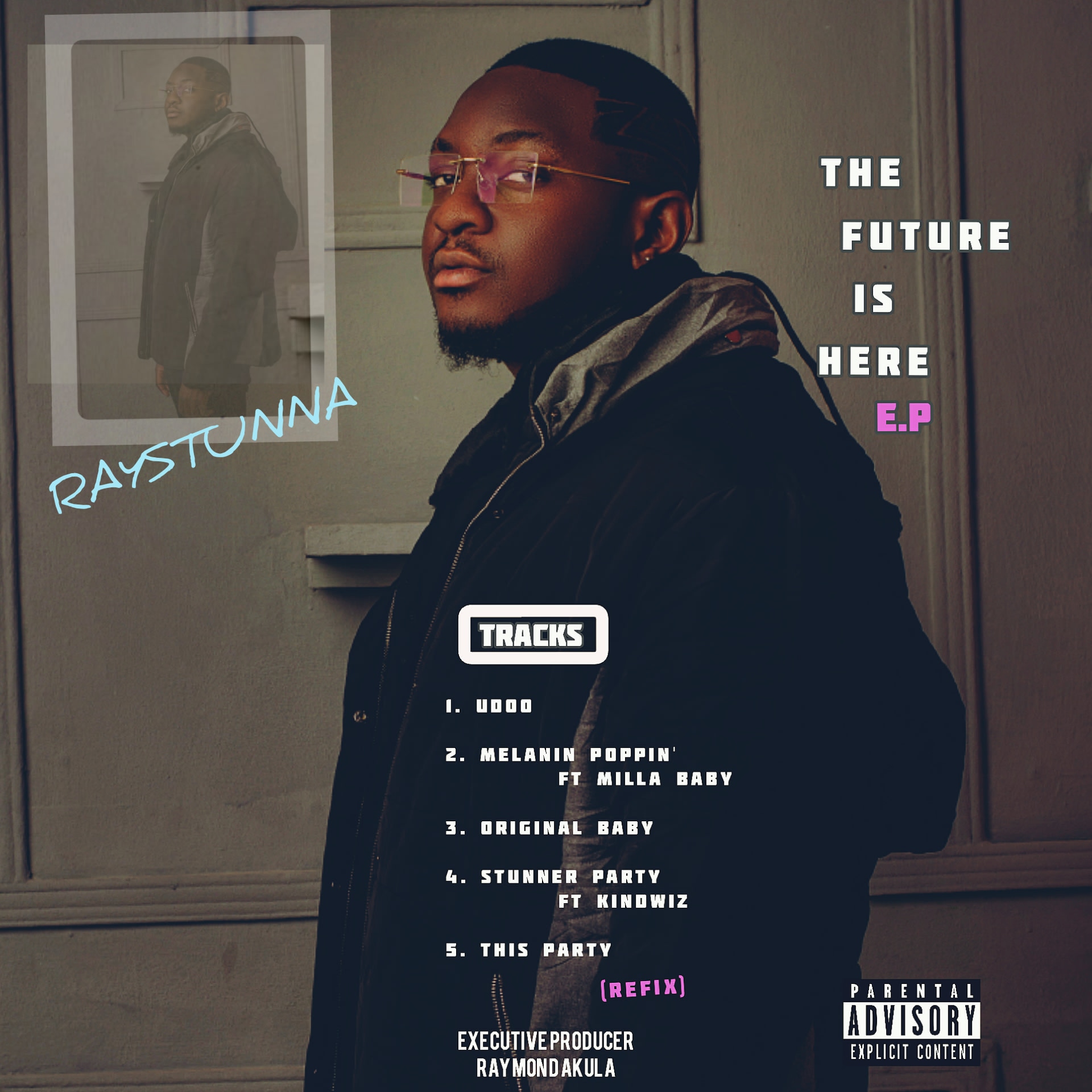 Raystunna The Future Is Here E.P